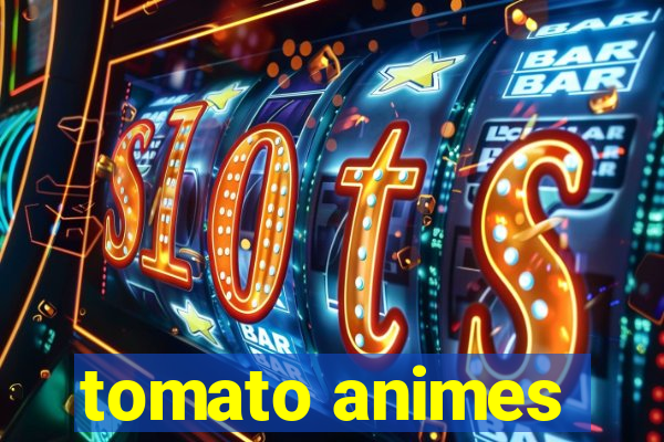 tomato animes